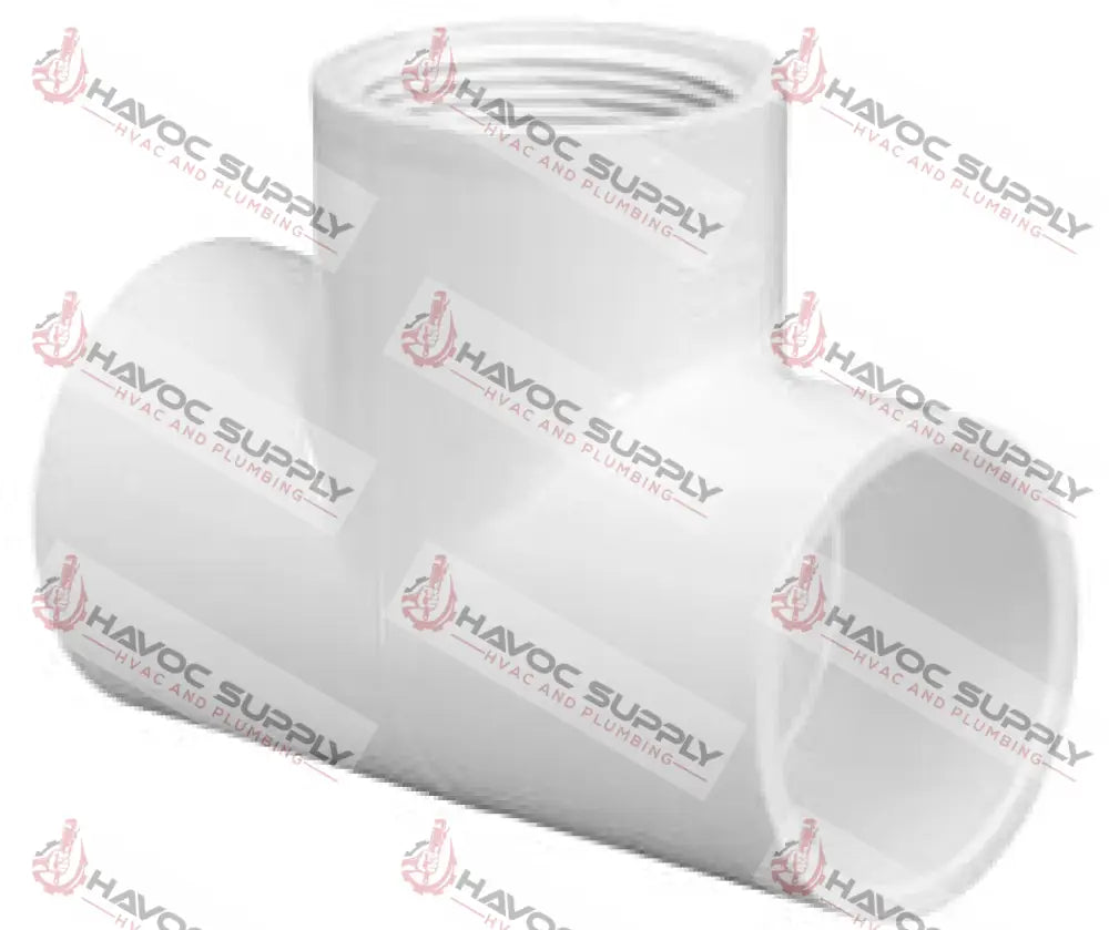 34PVCT SXSXFIP - 3/4" X 3/4" X 3/4" PVC SCH40 TEE SLIPXSLIPXFIP - HAVOC SUPPLY, LLC
