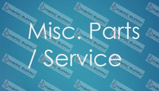 MISC. PARTS - HAVOC SUPPLY, LLC